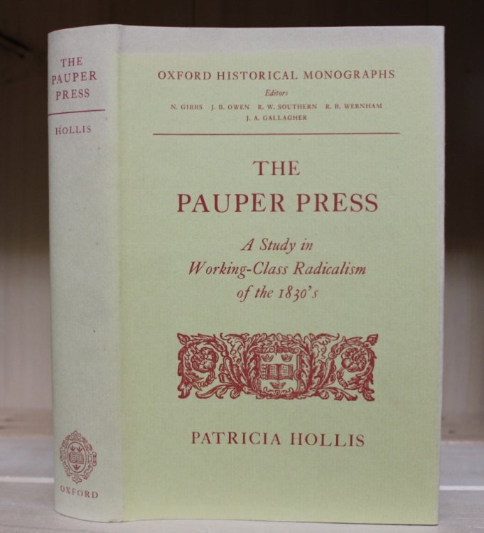 The Pauper Press: A Study in Working-Class Radicalism of the 1830's