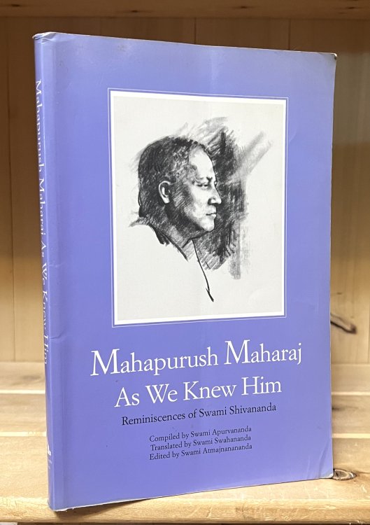 Mahapurush Maharaj As We Knew Him: Reminiscences of Swami Shivananda