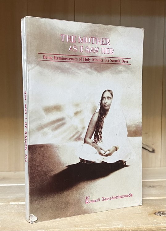 Mother as I Saw Her. Being Reminiscences of Holy Mother Sri Sarada Devi.