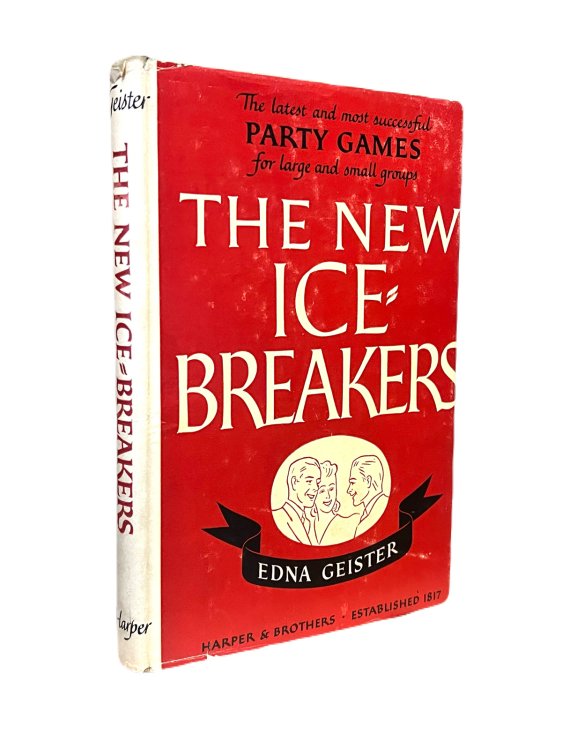 The New Ice-Breakers: The Latest and Most Successful Party Games for Large and Small Groups