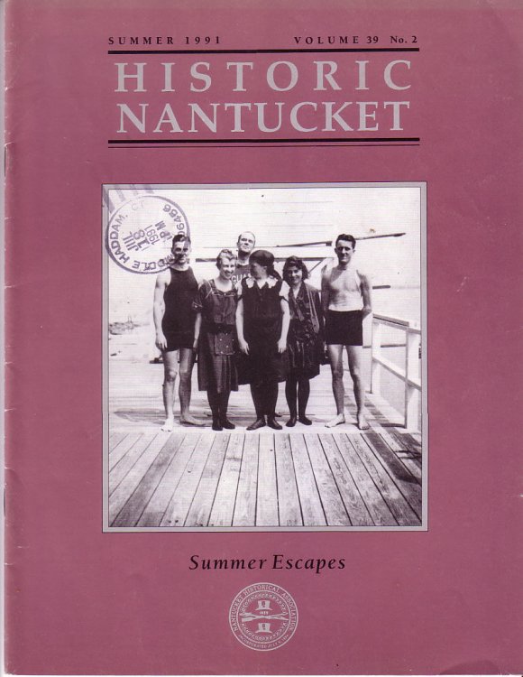 Image for Summer Escapes, Historic Nantucket, Summer 1991, Volume 39 No.2 Summer Escapes, Historic Nantucket, Summer 1991, Volume 39 No.2
