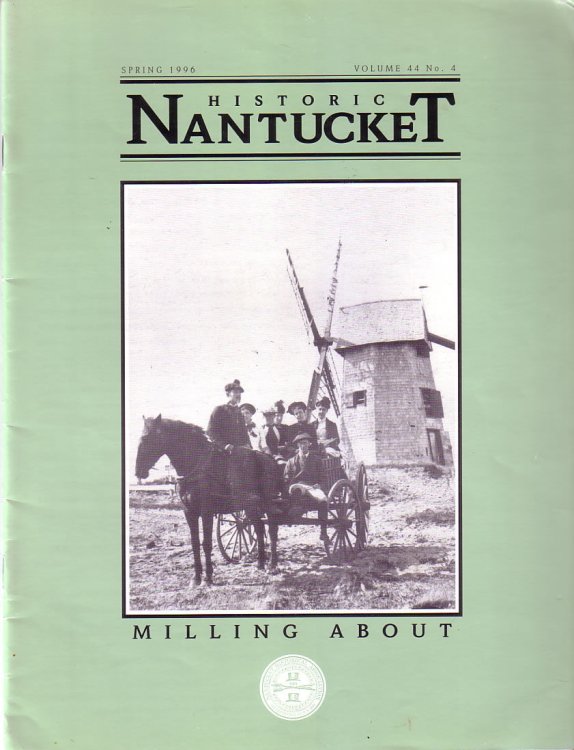 Image for Milling About, Historic Nantucket, Summer 1996, Volume 44 No.4 Milling About, Historic Nantucket, Summer 1996, Volume 44 No.4