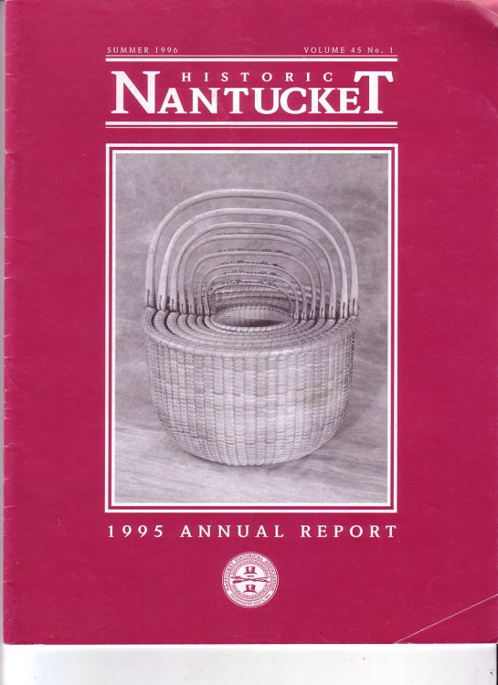Image for 1995 Annual Report, Historic Nantucket, Summer 1996, Volume 45 No.1 1995 Annual Report, Historic Nantucket, Summer 1996, Volume 45 No.1