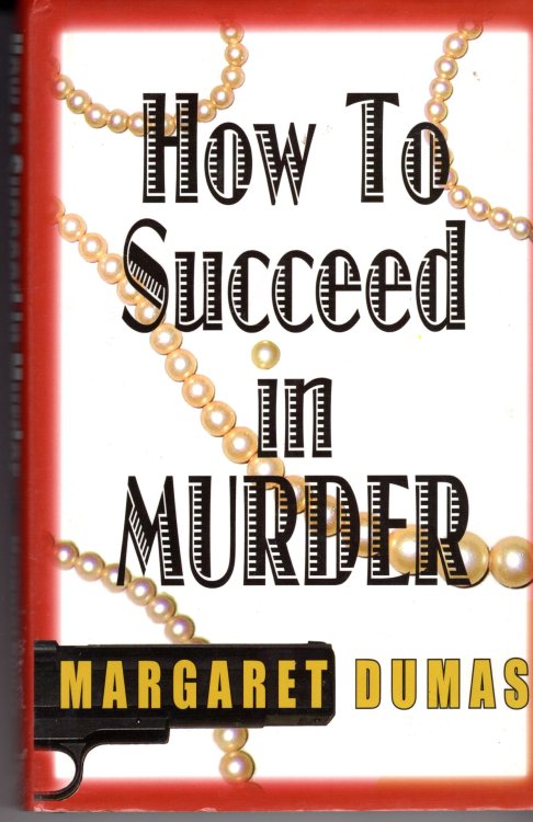 Image for How to Succeed in Murder How to Succeed in Murder