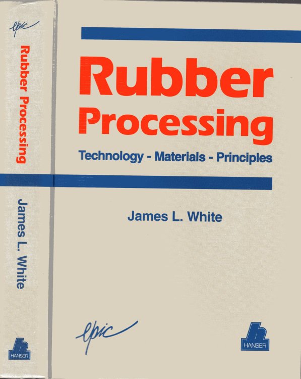 Image for Rubber processing : technology, materials, and principles Rubber processing : technology, materials, and principles