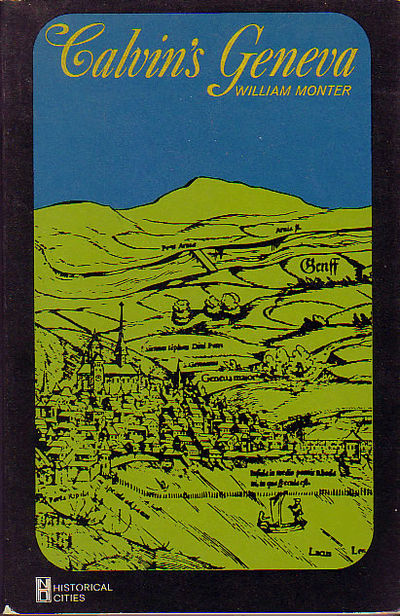 Image for Calvin's Geneva (New dimensions in history: Historical cities) Calvin's Geneva (New dimensions in history: Historical cities)
