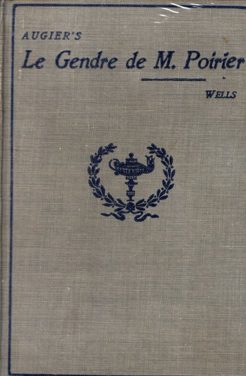 Image for Augier's Le Gendre de Monsieur Poirier, Comedie en Quatre Actes Augier's Le Gendre de Monsieur Poirier, Comedie en Quatre Actes