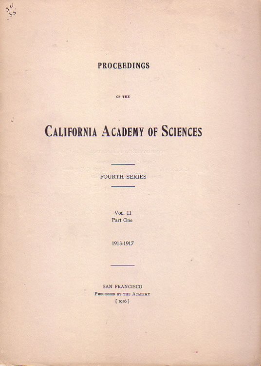 Image for Proceedings of the California Academy of Sciences Fourth Series Vol II Part One 1913-1917 Proceedings of the California Academy of Sciences Fourth Series Vol II Part One 1913-1917