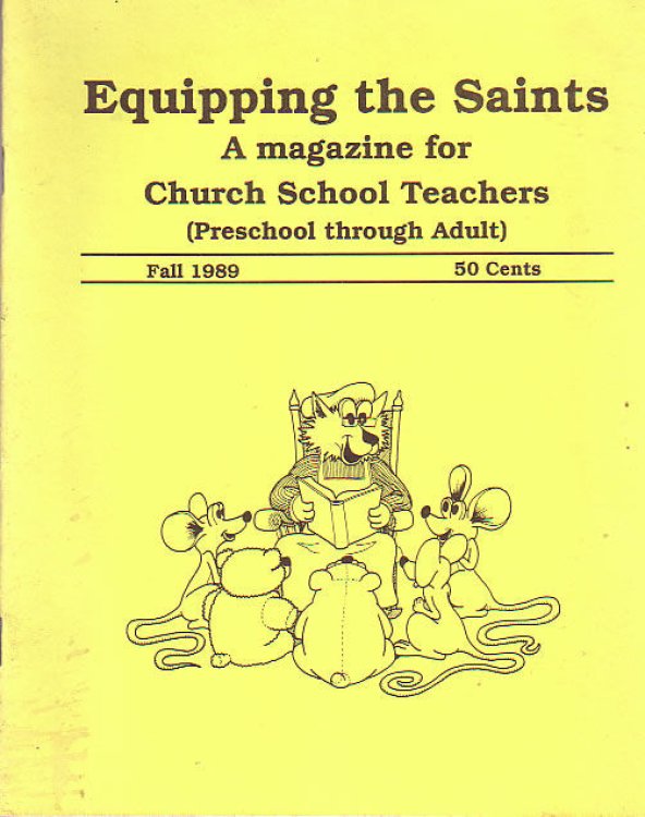Image for Equipping the Saints: A magazine for Church School Teachers (Preschool through Adult), Fall 1989 Equipping the Saints: A magazine for Church School Teachers (Preschool through Adult), Fall 1989