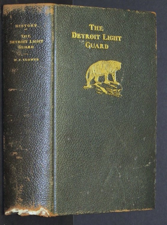Image for THE DETROIT LIGHT GUARD, A Complete Record of the Organization THE DETROIT LIGHT GUARD, A Complete Record of the Organization