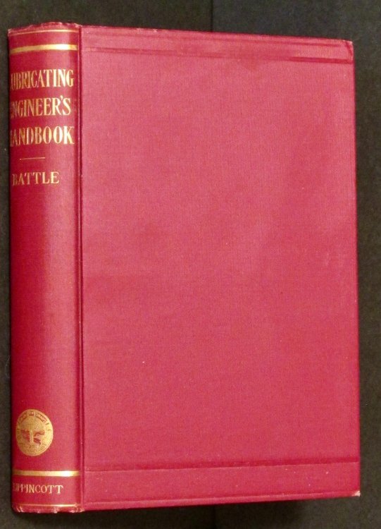 Lubricating Engineer's Handbook A Reference of Data, Tables and General Informat