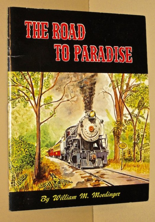 The Road to Paradise the Story of the Rebirth of the Strasburg Rail Road