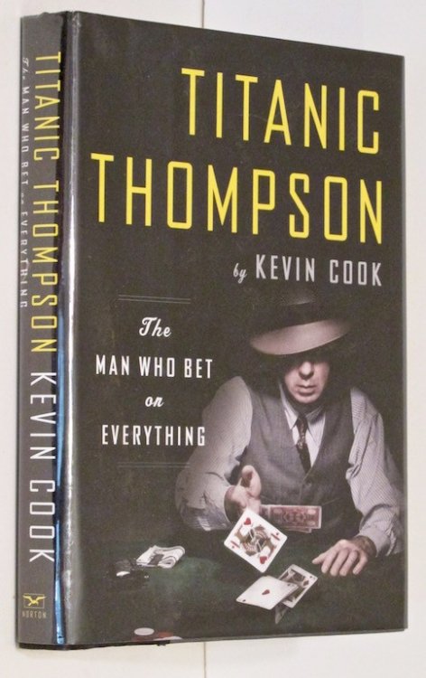 Image for Titanic Thompson: The Man Who Bet on Everything Titanic Thompson: The Man Who Bet on Everything