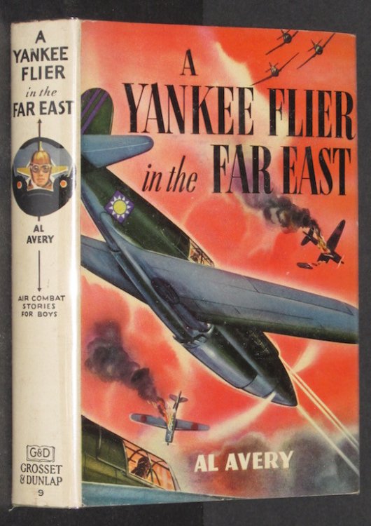 Image for A Yankee Flier in the Far East (Air Combat Stories for Boys)) A Yankee Flier in the Far East (Air Combat Stories for Boys))