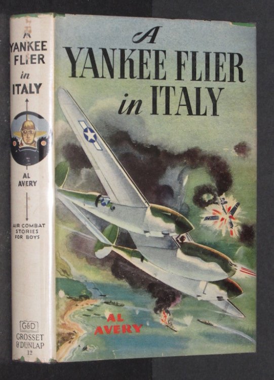 A Yankee Flier in Italy (The Air Combat Stories for Boys) [Wartime Conditions Edition]