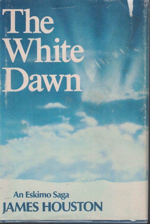 White Dawn; An Eskimo Saga