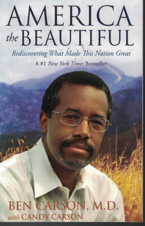 America The Beautiful; Rediscovering What Made This Nation Great