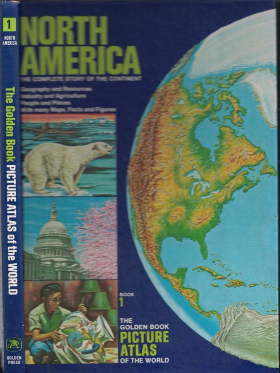 North America (Complete Story of the Continent) ; Book 1 Golden Book Picture Atlas of the World