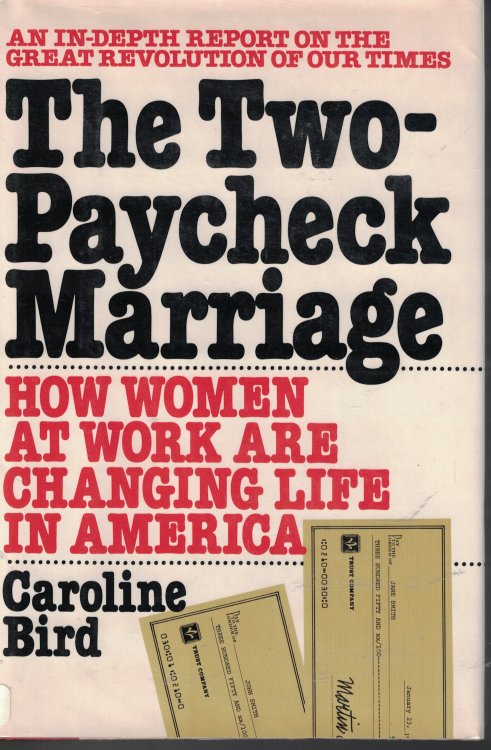 Two Paycheck Marriage; How Women At Work Are Changing Life in America