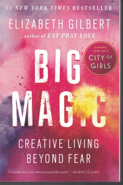 Image for Big Magic; - Creative Living Beyond Fear Big Magic; - Creative Living Beyond Fear