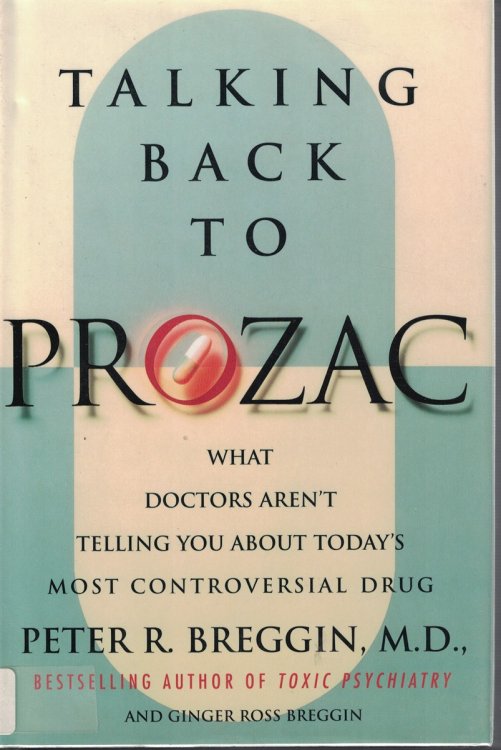 Image for Talking Back To Prozac; What Doctors Won't Tell You about Today's Most Controversial Drug Talking Back To Prozac; What Doctors Won't Tell You about Today's Most Controversial Drug
