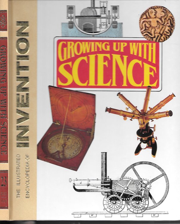 Growing Up With Science, Volume 23 Discoveries And Inventions