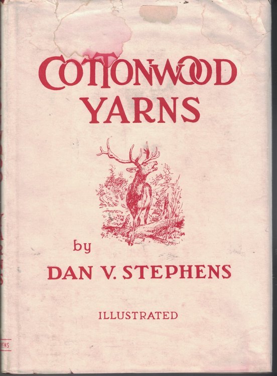 Cottonwood Yarns; - Being Mostly Stories Told to Children about Some More or Less Wild Animals That Live At 