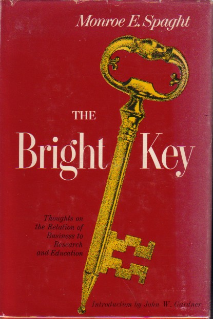 The Bright Key; Thoughts on the Relation of Business to Research and Education
