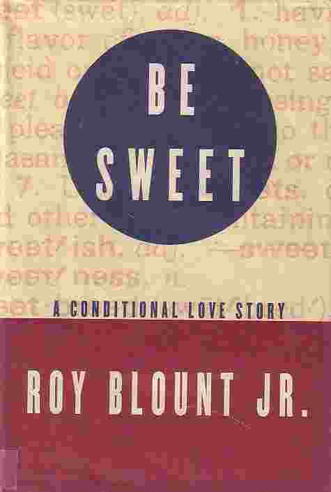 Be Sweet; A Conditional Love Story
