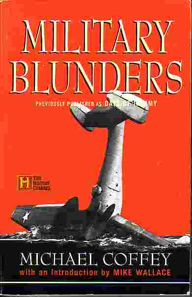 Military Blunders; Previously Published As - DAYS of INFAMY