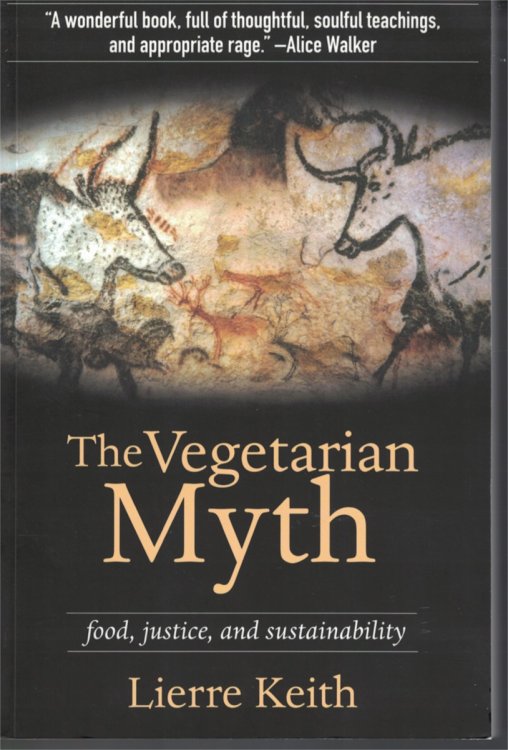 Vegetarian Myth; Food, Justice and Sustainability