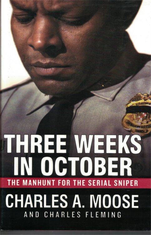 Three Weeks in October; The Manhunt for the Serial Sniper