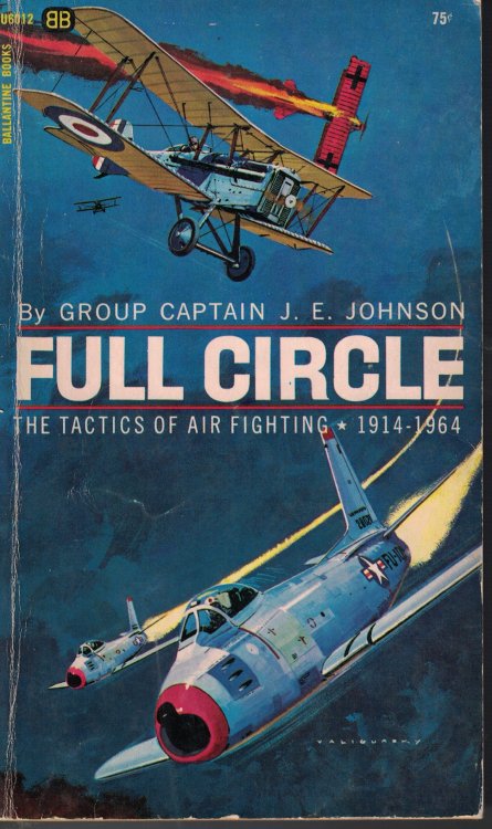 Full Circle; The Tactics of Air Fighting 1914-1964
