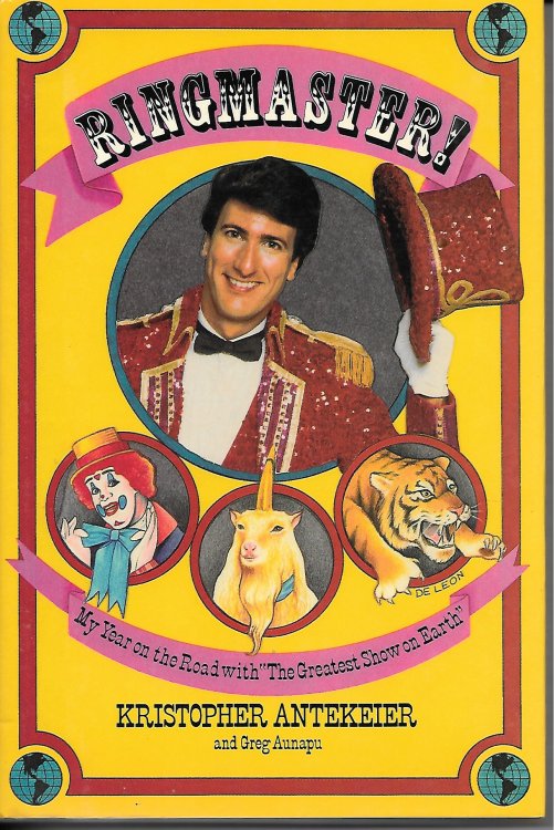 Ringmaster! ; My Year on the Road with the Greatest Show on Earth