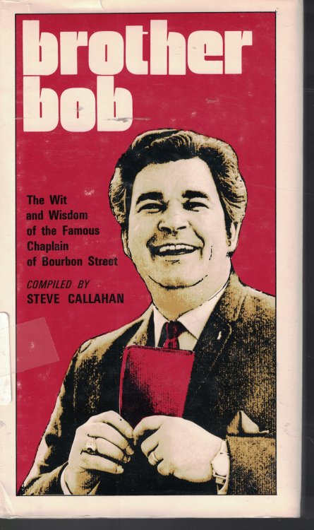 Brother Bob; Wit and Wisdom of the Famous Chaplain of Bourbon Street