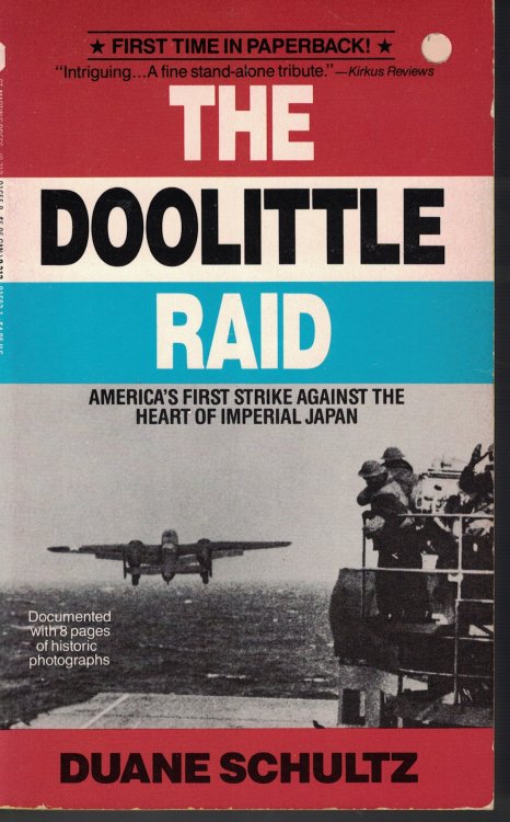 Doolitte Raid; America's First Strike Against the Heart of Imperial Japan