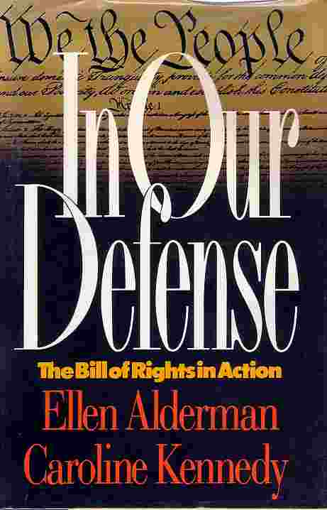 In Our Defense; Bill of Rights in Action