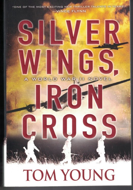 Silver Wings, Iron Cross; A World War II Novel