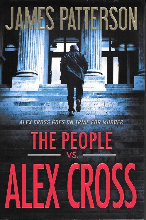 The People Vs. Alex Cross; Alex Cross Goes on Trial for Murder