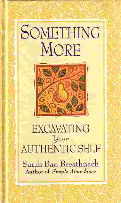 Something More; Excavating Your Authentic Self