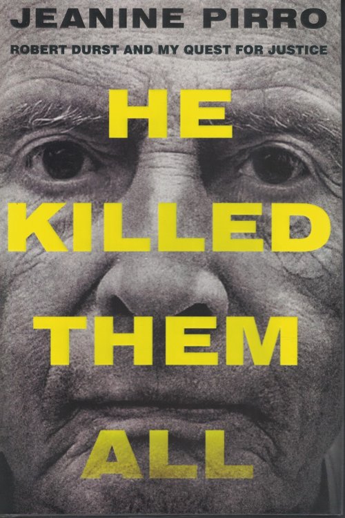 He Killed Them All; Robert Durst and My Quest for Justice