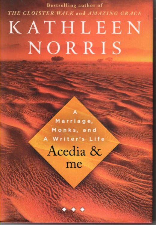 Acedia & Me; A Marriage, Monks, and a Writer's Life