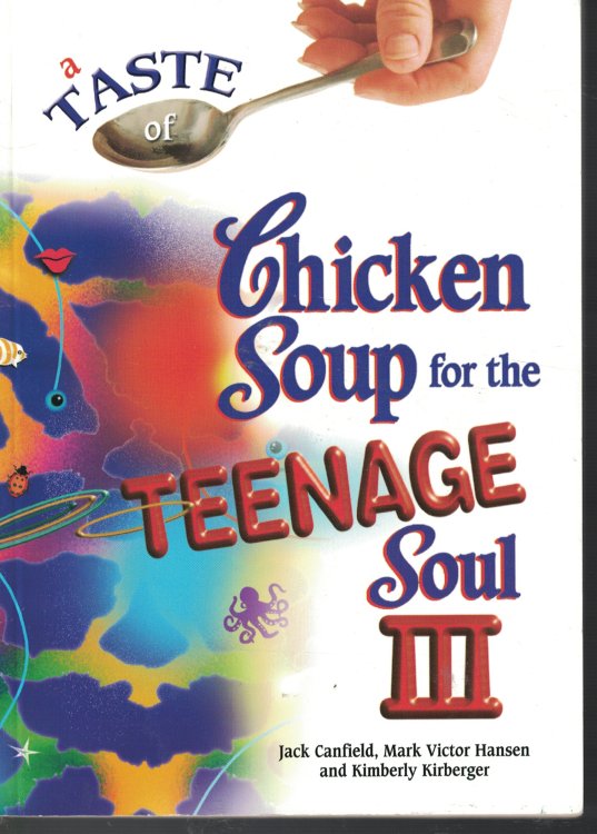 A Taste Of Chicken Soup For The Teenage Soull III
