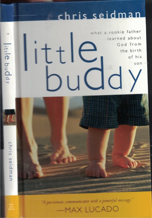Little Buddy; What a Rookie Father Learned about God from the Birth of His Son