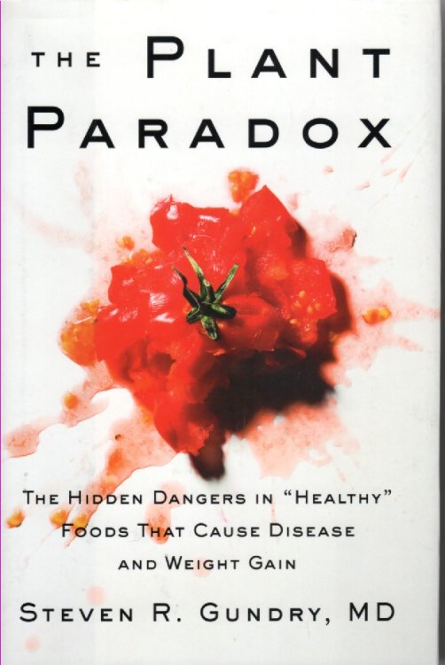 The Plant Paradox; The Hidden Dangers in 