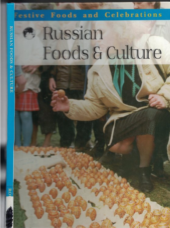 Russian Foods And Culture; Festive Foods and Celebrations
