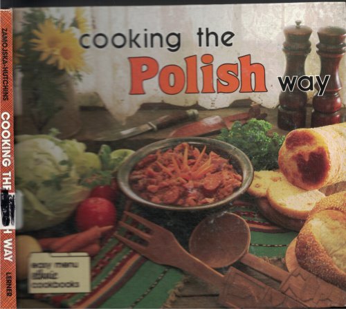 Cooking The Polish Way; Easy Menu Ethnic Cookbook