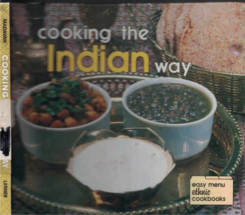 Cooking the Indian Way; Easy Menu Ethnic Cookbooks