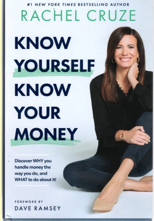 Know Yourself, Know Your Money; Discover why You Handle Money the Way You Do, and WHAT to Do about It!