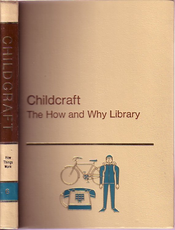 Childcraft How And Why Library; How Things Work